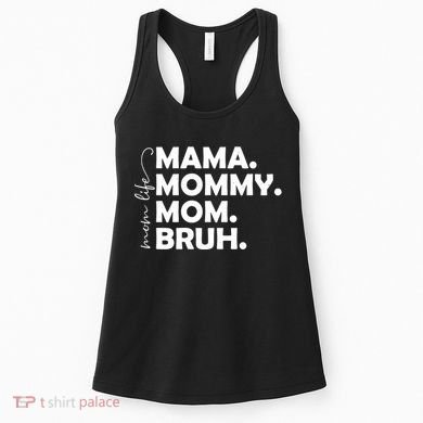 Mama Mommy Mom Bruh Life Women's Tank Top