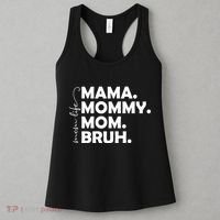 Mama Mommy Mom Bruh Life Women's Tank Top thumb 3