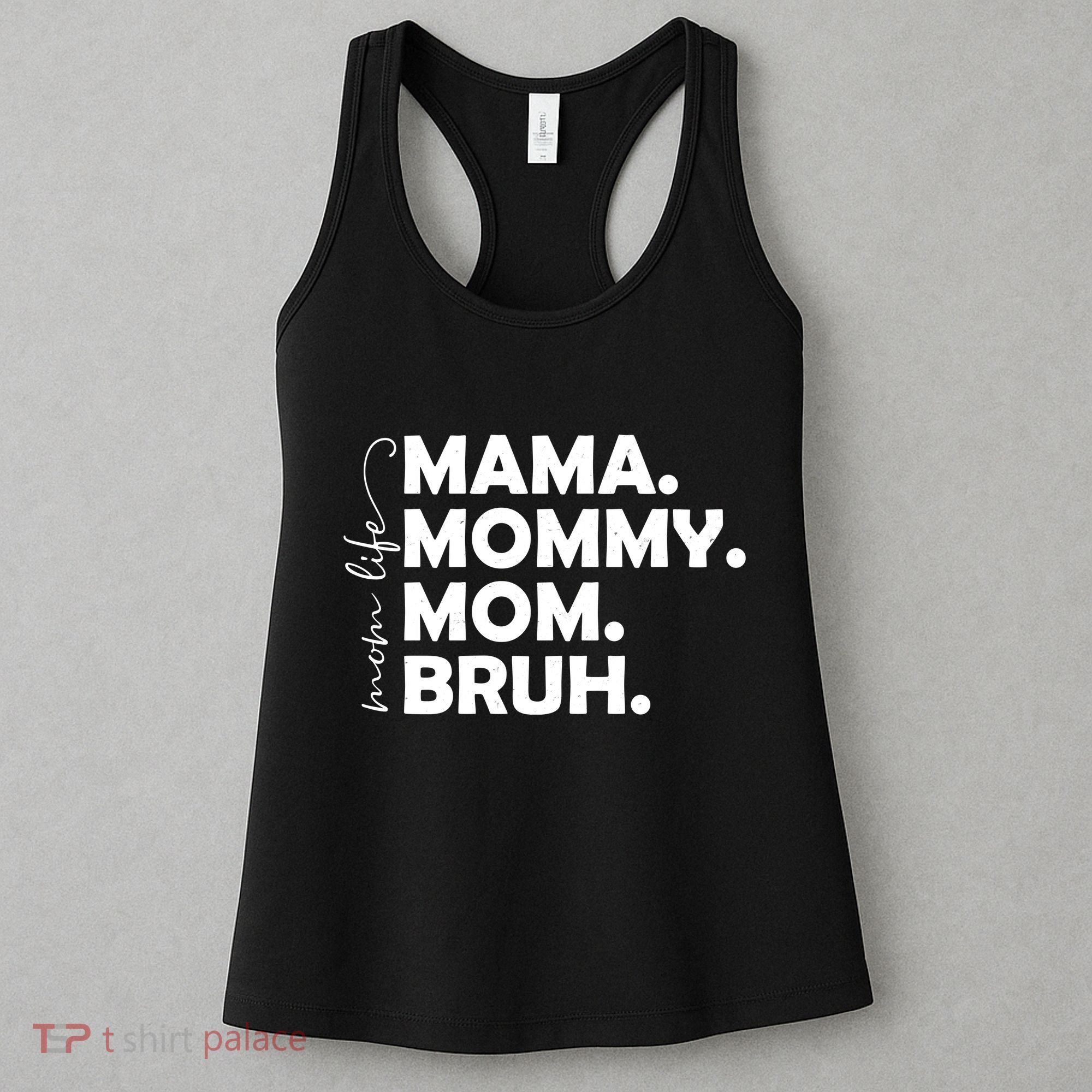 Mama Mommy Mom Bruh Life Women's Tank Top