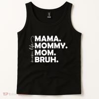 Mama Mommy Mom Bruh Life Tank Top thumb 2