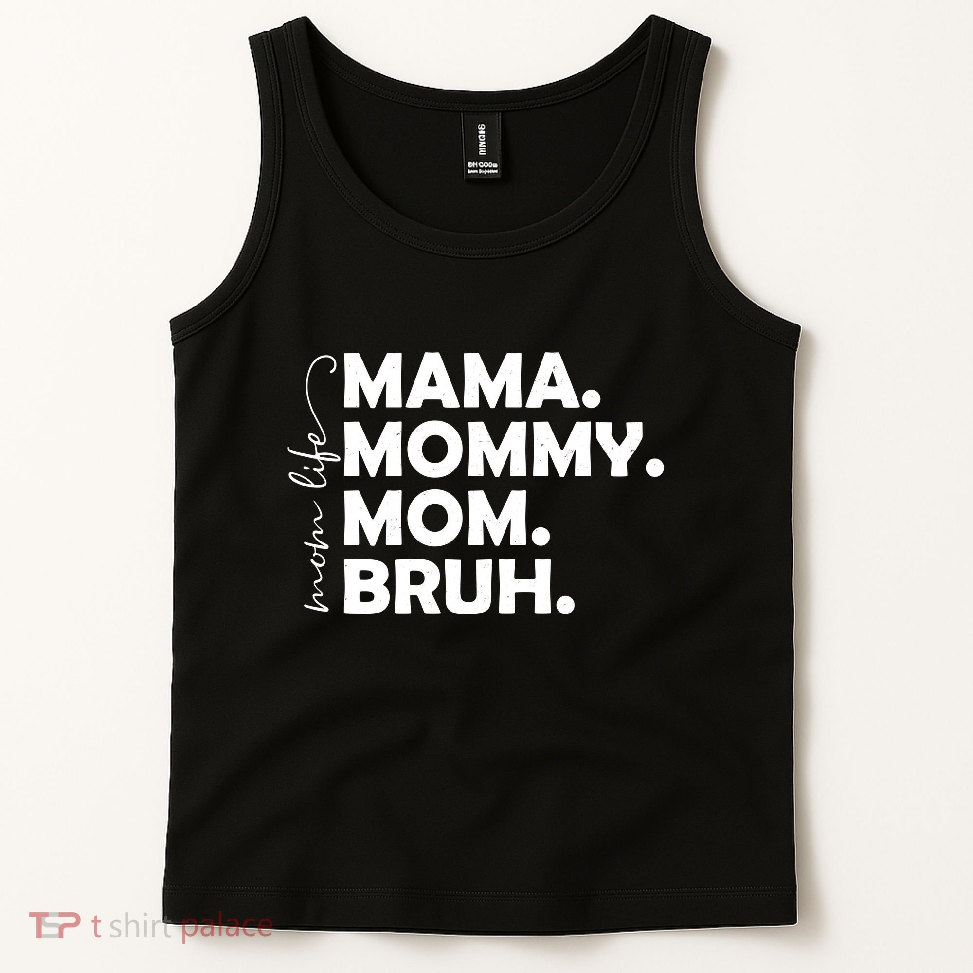 Mama Mommy Mom Bruh Life Tank Top