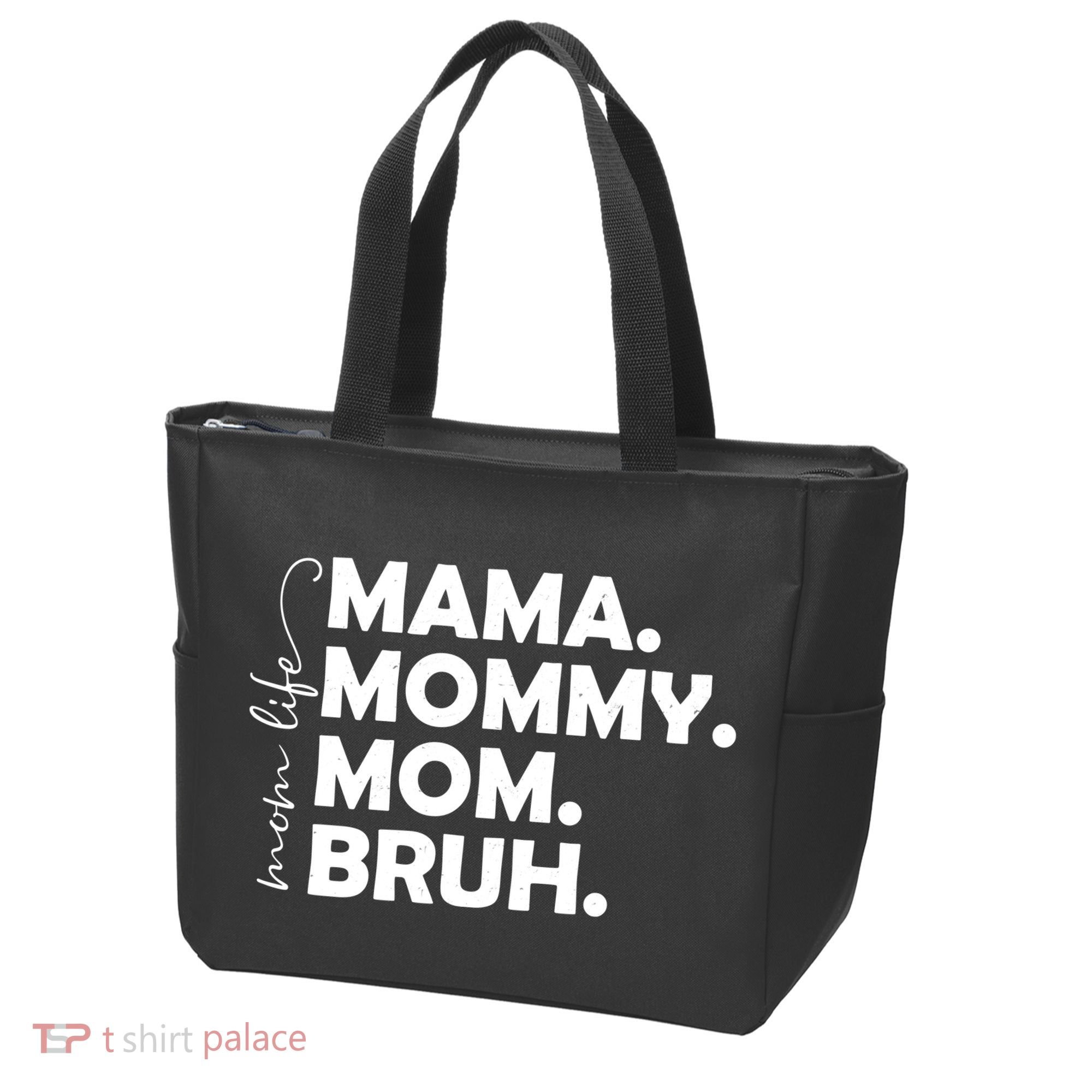 Mama Mommy Mom Bruh Life Tote Bag