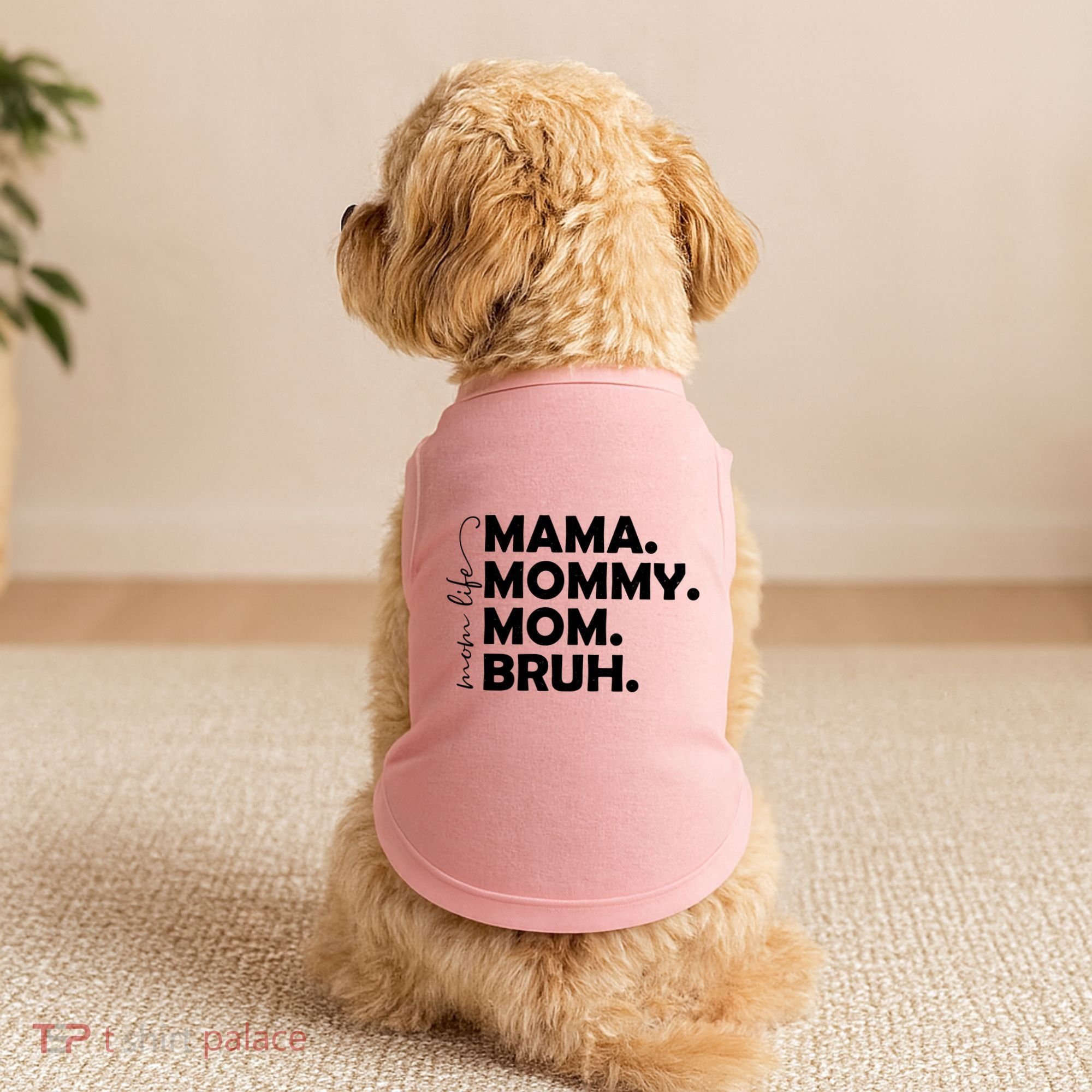 Mama Mommy Mom Bruh Life Doggie Tank