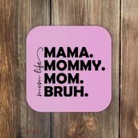 Mama Mommy Mom Bruh Life Coaster thumb 0