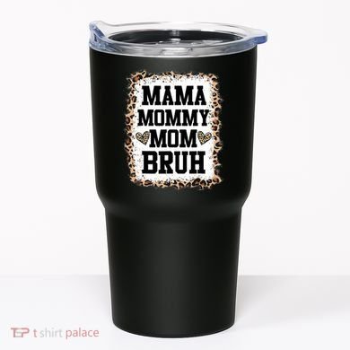 Mama Mommy Mom Bruh Bleached Leopard Mother Day Tumbler