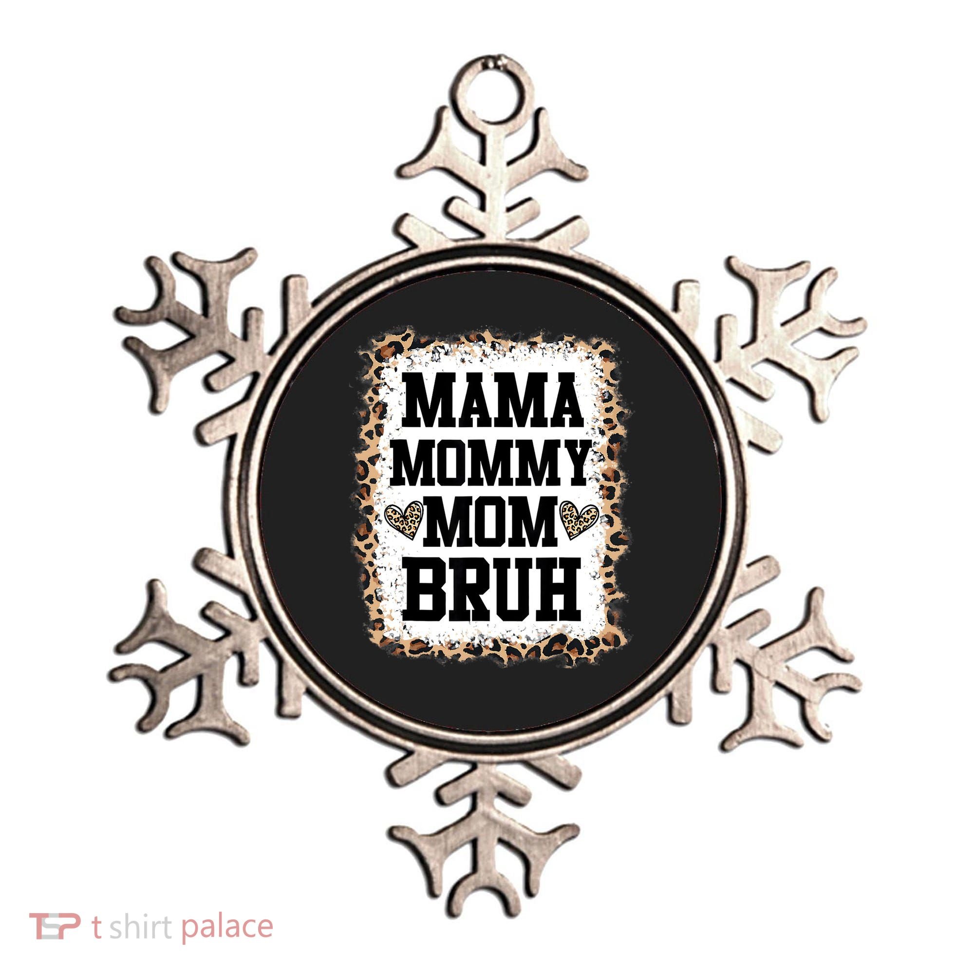 Mama Mommy Mom Bruh Bleached Leopard Mother Day Ornament