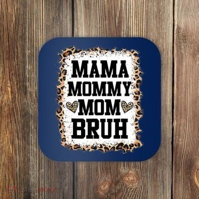 Mama Mommy Mom Bruh Bleached Leopard Mother Day Coaster