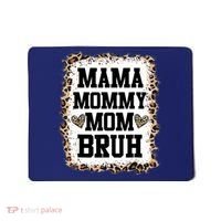 Mama Mommy Mom Bruh Bleached Leopard Mother Day Mousepad thumb 0