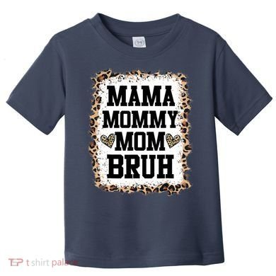 Mama Mommy Mom Bruh Bleached Leopard Mother Day Toddler T-Shirt