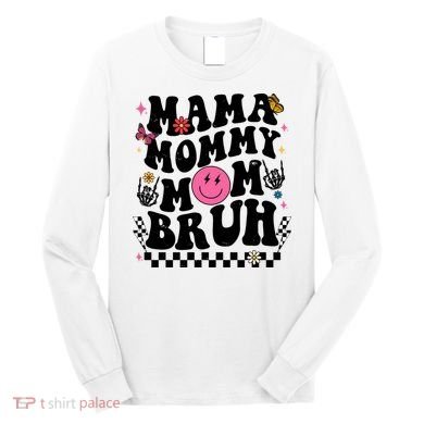 Mama Mommy Mom Bruh Retro Smile Face Long Sleeve Shirt