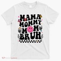 Mama Mommy Mom Bruh Retro Smile Face T-Shirt thumb 0
