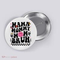 Mama Mommy Mom Bruh Retro Smile Face Button thumb 0