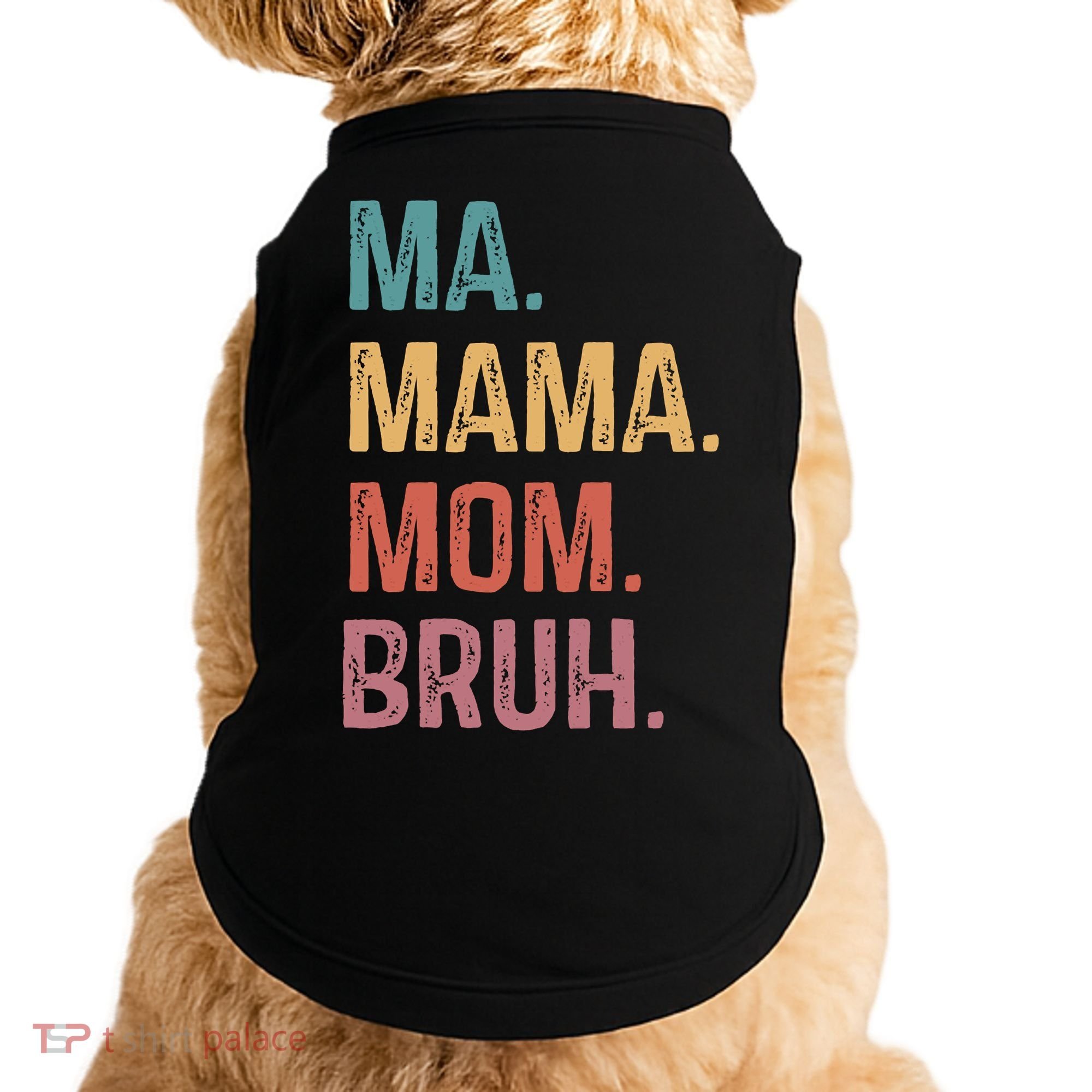 Ma Mama Mom Bruh Mommy Funny Saying Mother Doggie Tank