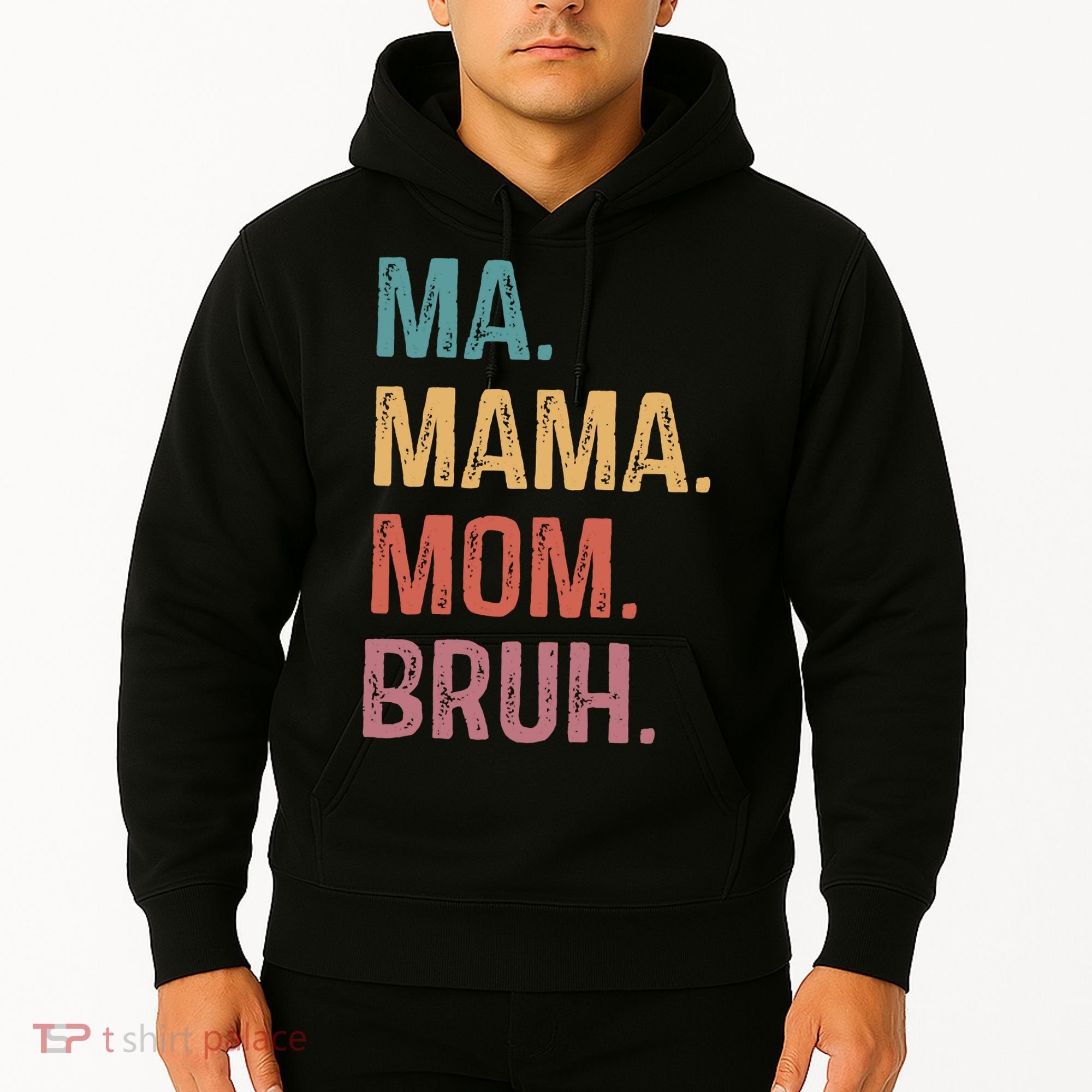 Ma Mama Mom Bruh Mommy Funny Saying Mother Hoodie