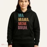 Ma Mama Mom Bruh Mommy Funny Saying Mother Hoodie thumb 5