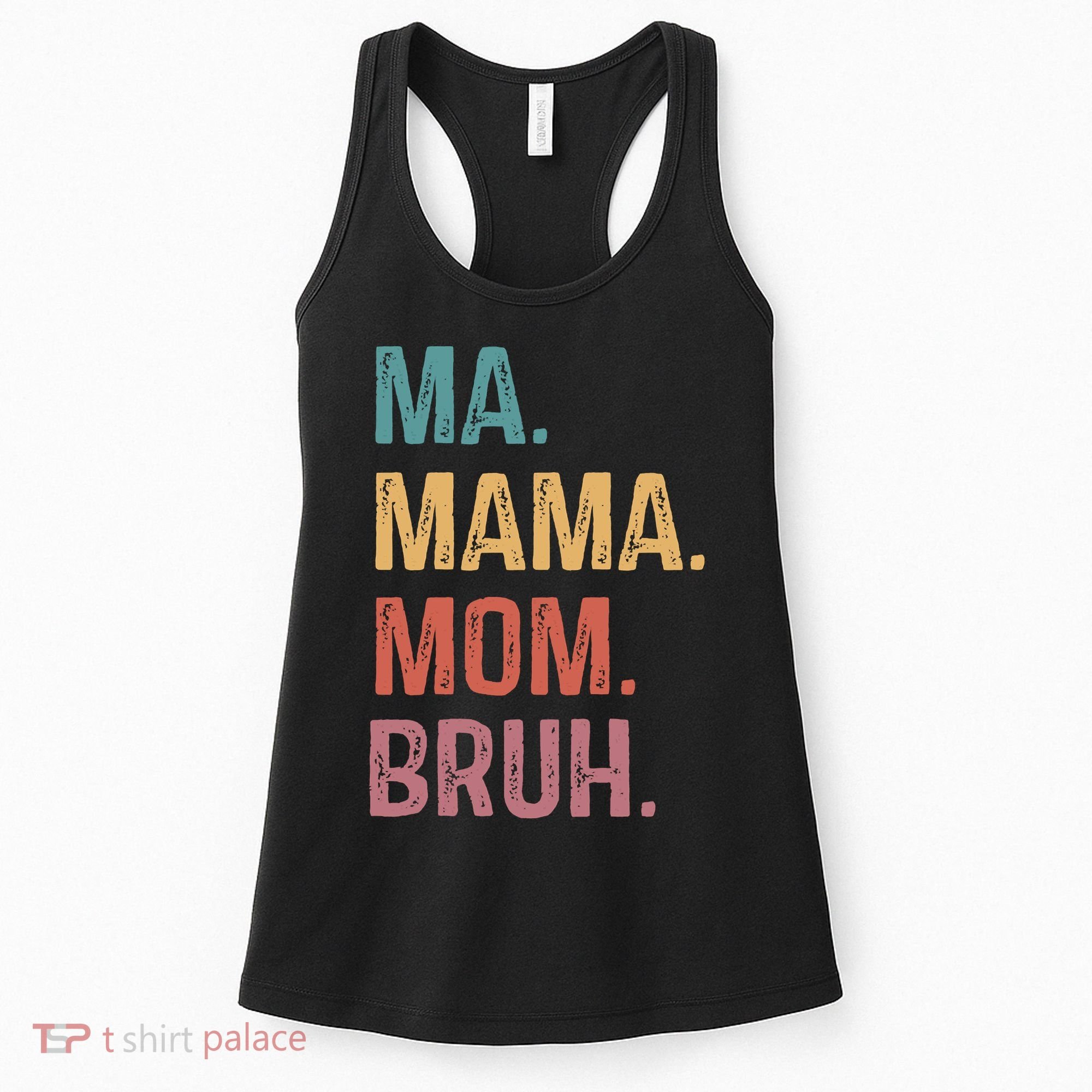 Ma Mama Mom Bruh Mommy Funny Saying Mother Women's Tank Top