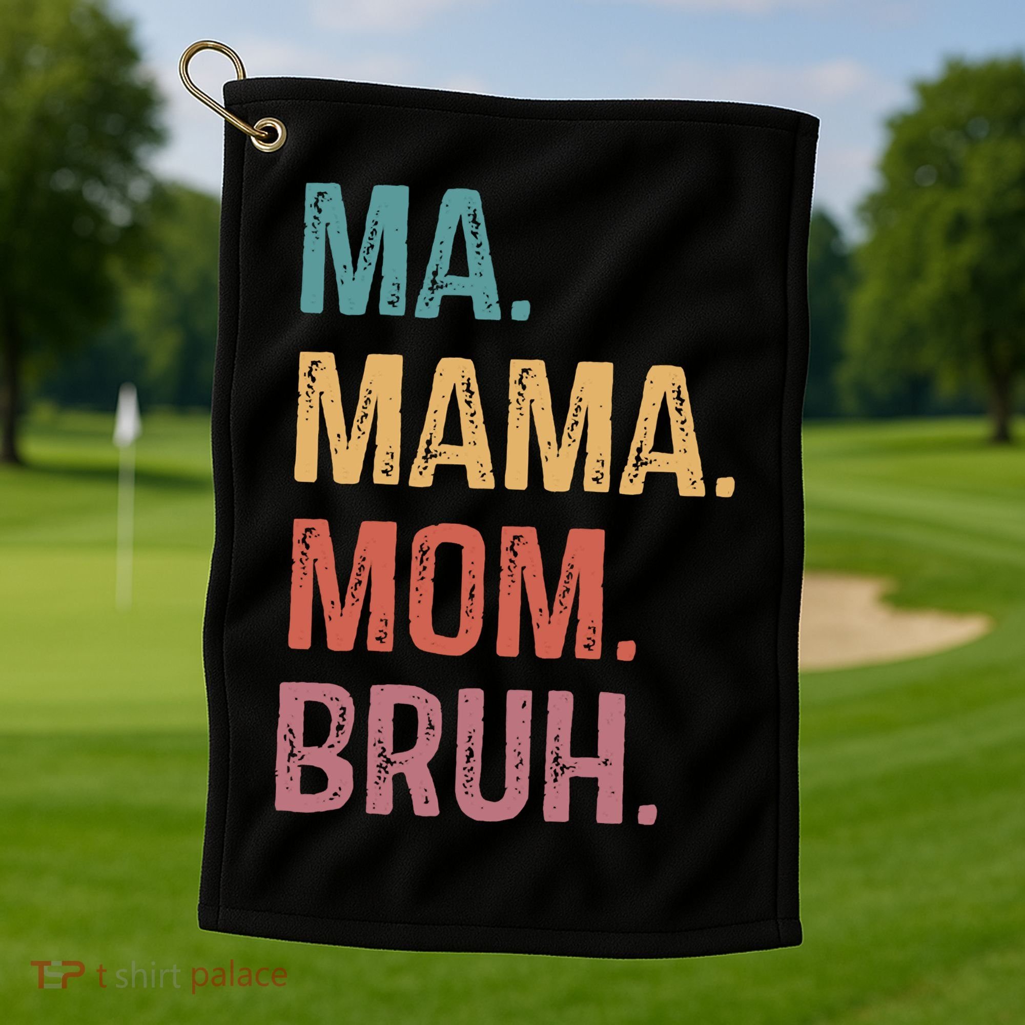 Ma Mama Mom Bruh Mommy Funny Saying Mother Golf Towel