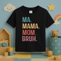 Ma Mama Mom Bruh Mommy Funny Saying Mother Toddler T-Shirt thumb 3