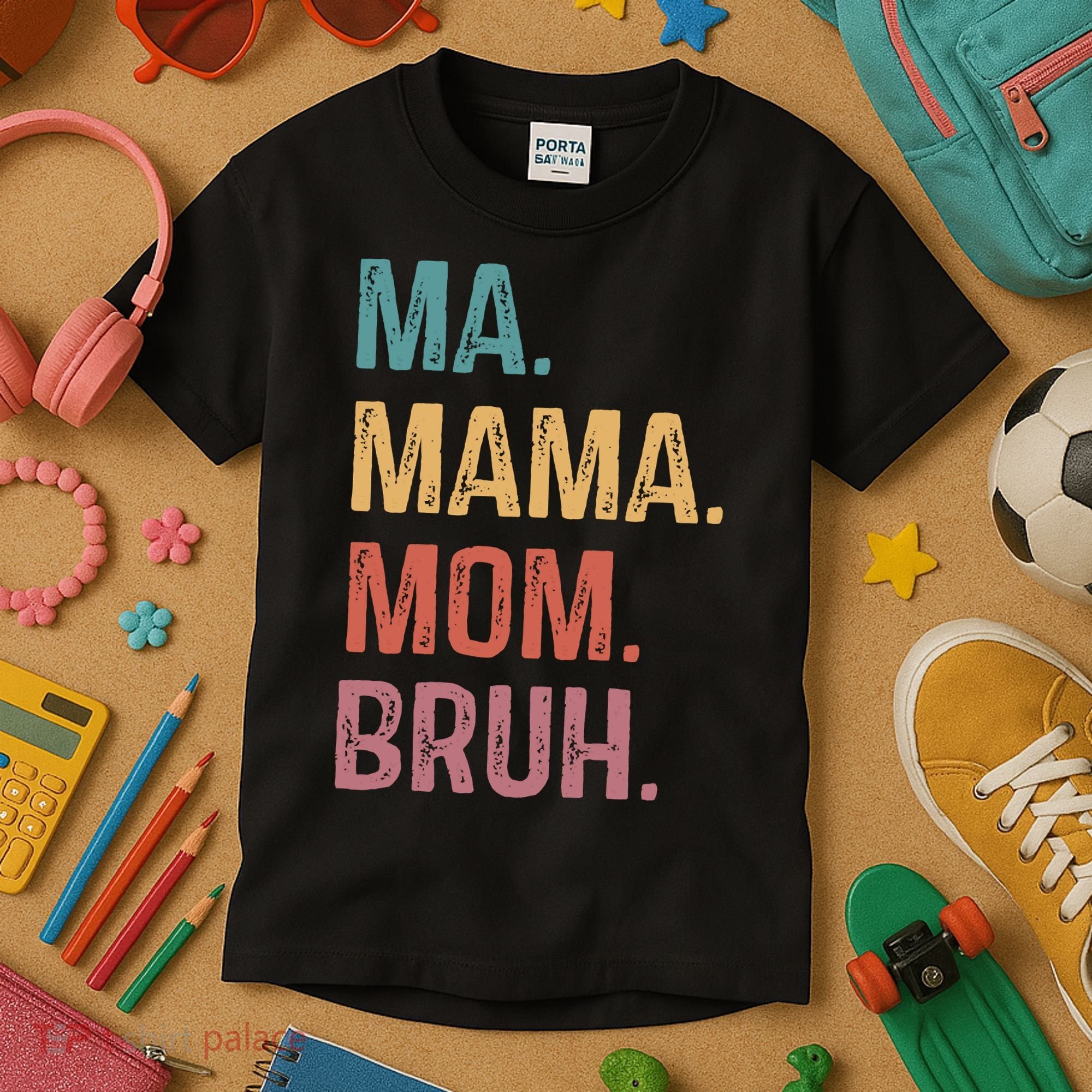 Ma Mama Mom Bruh Mommy Funny Saying Mother Kids T-Shirt