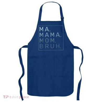 Ma Mama Mom Bruh Mother Mommy Apron