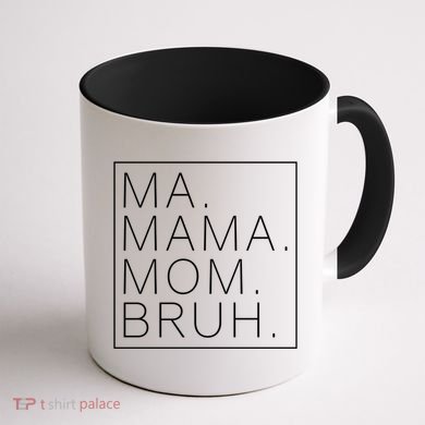 Ma Mama Mom Bruh Funny Mom Saying Cute Mom Mommy Cool Gift Coffee Mug back