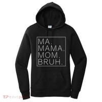 Ma Mama Mom Bruh Funny Mom Saying Cute Mom Mommy Cool Gift Women's Hoodie thumb 0