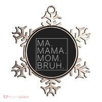 Ma Mama Mom Bruh Funny Mom Saying Cute Mom Mommy Cool Gift Ornament thumb 0
