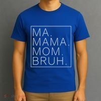 Ma Mama Mom Bruh Funny Mom Saying Cute Mom Mommy Cool Gift T-Shirt thumb 3