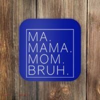 Ma Mama Mom Bruh Funny Mom Saying Cute Mom Mommy Cool Gift Coaster thumb 0