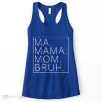 Ma Mama Mom Bruh Funny Mom Saying Cute Mom Mommy Cool Gift Women's Tank Top thumb 0