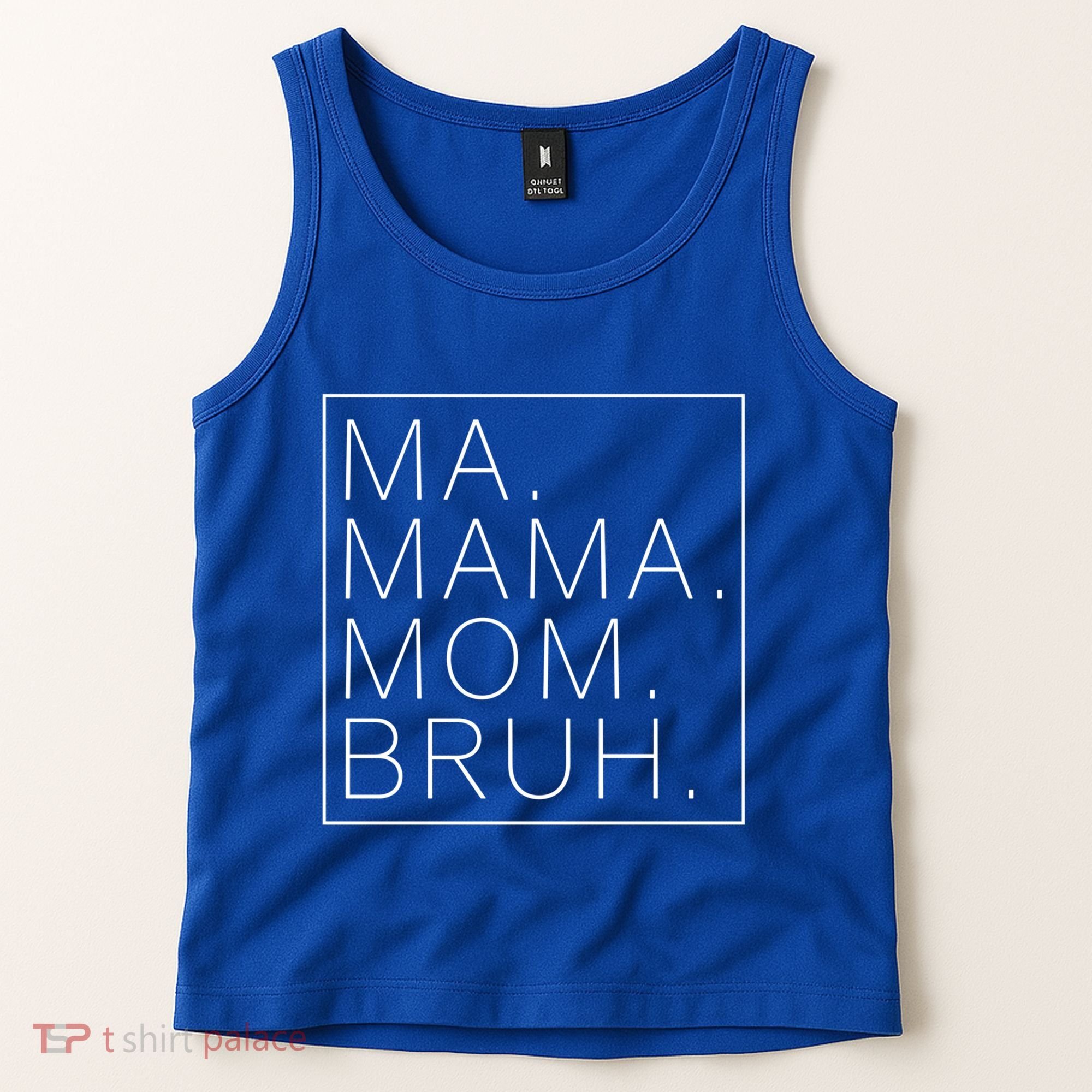 Ma Mama Mom Bruh Funny Mom Saying Cute Mom Mommy Cool Gift Tank Top