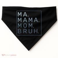 Ma Mama Mom Bruh Mother Mommy USA-Made Doggie Bandana thumb 0