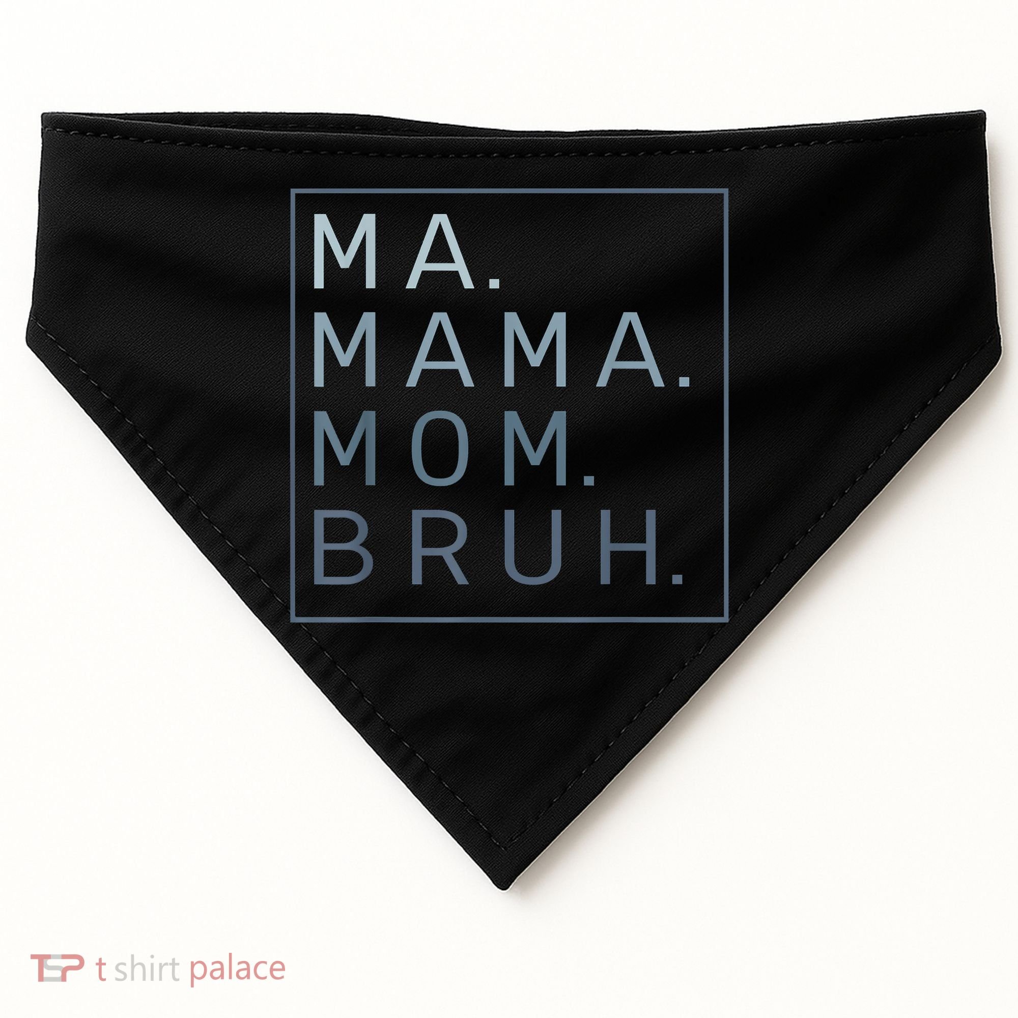 Ma Mama Mom Bruh Mother Mommy USA-Made Doggie Bandana