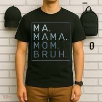 Ma Mama Mom Bruh Mother Mommy T-Shirt thumb 6