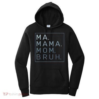 Ma Mama Mom Bruh Mother Mommy Women's Hoodie