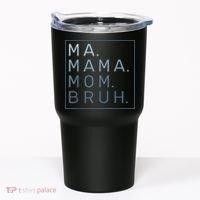 Ma Mama Mom Bruh Mother Mommy Tumbler thumb 0