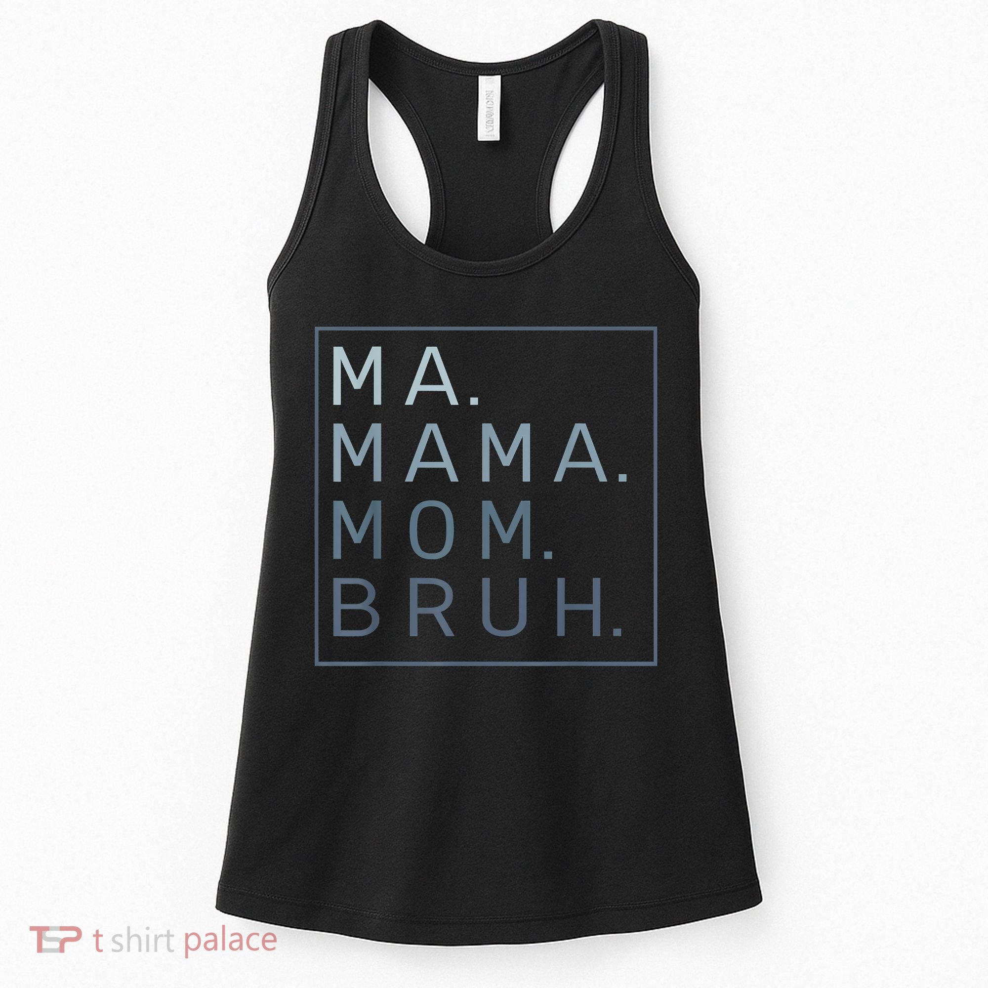 Ma Mama Mom Bruh Mother Mommy Women's Tank Top