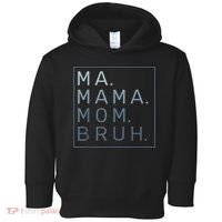 Ma Mama Mom Bruh Mother Mommy Toddler Hoodie thumb 0