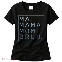 Ma Mama Mom Bruh Mother Mommy Women's T-Shirt thumb 0