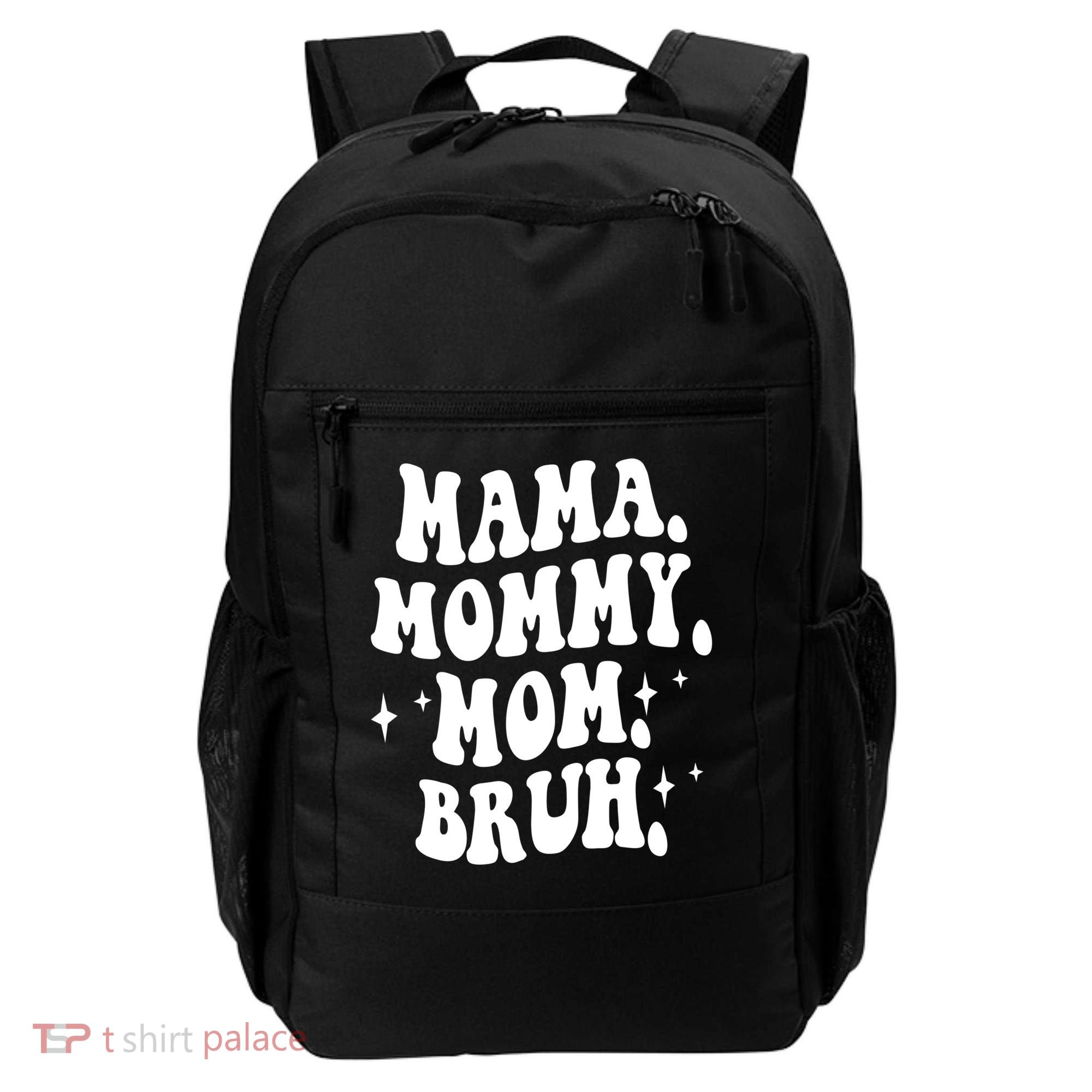 Mama Mommy Mom Bruh Funny Mom Mothers Day Gift Backpack