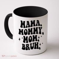 Mama Mommy Mom Bruh Funny Mom Mothers Day Gift Coffee Mug thumb 0