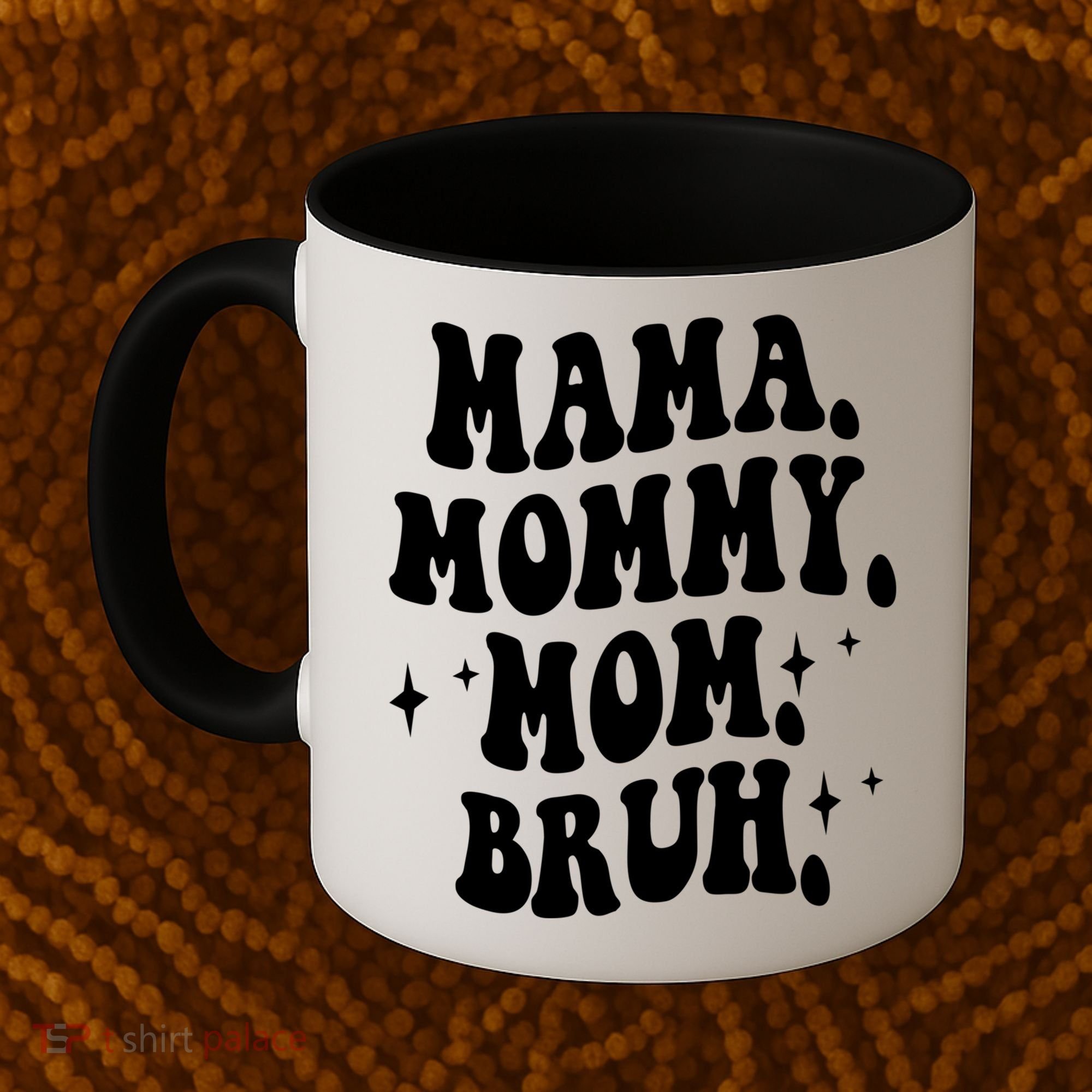 Mama Mommy Mom Bruh Funny Mom Mothers Day Gift Coffee Mug