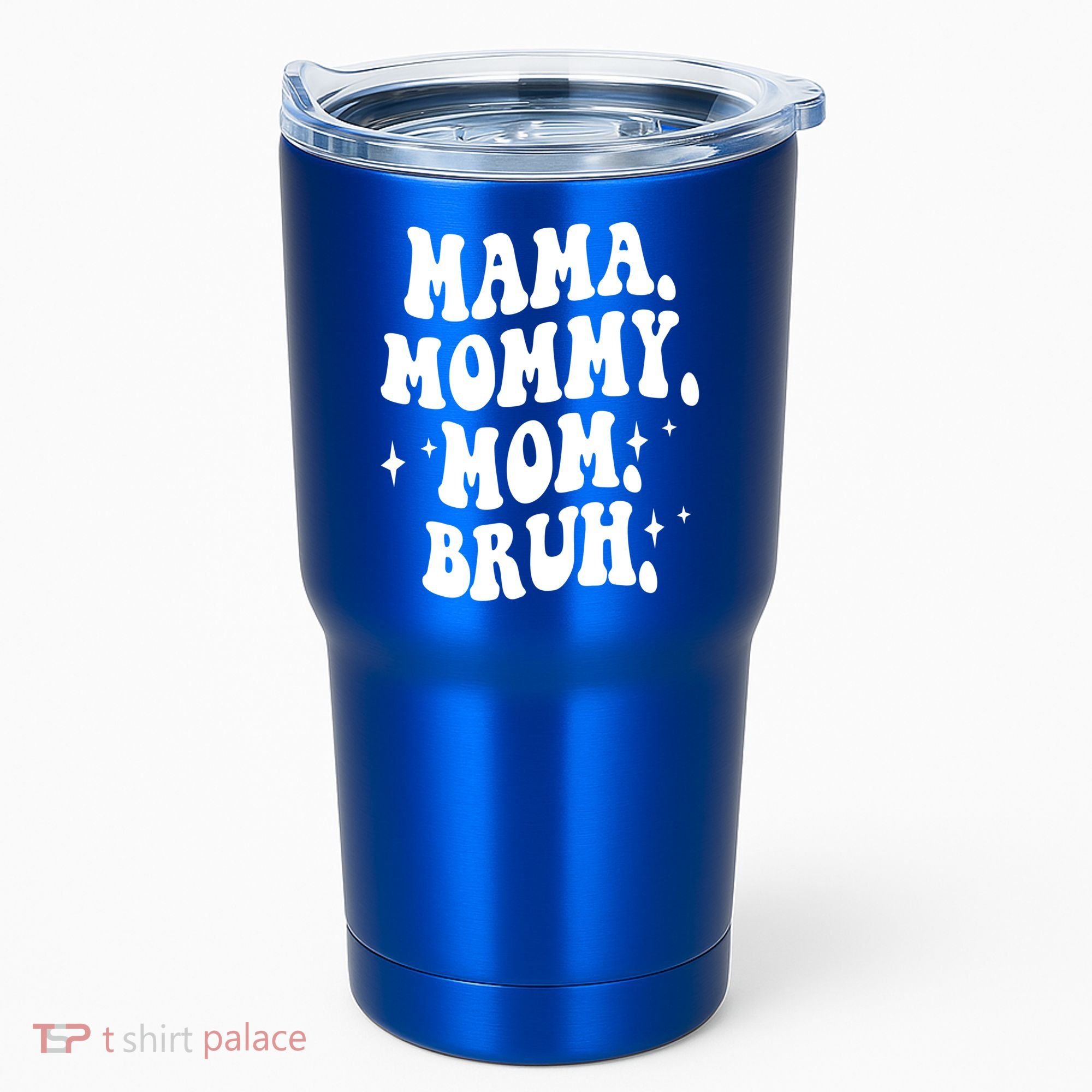 Mama Mommy Mom Bruh Funny Mom Mothers Day Gift Tumbler