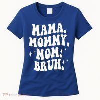 Mama Mommy Mom Bruh Funny Mom Mothers Day Gift Women's T-Shirt thumb 0