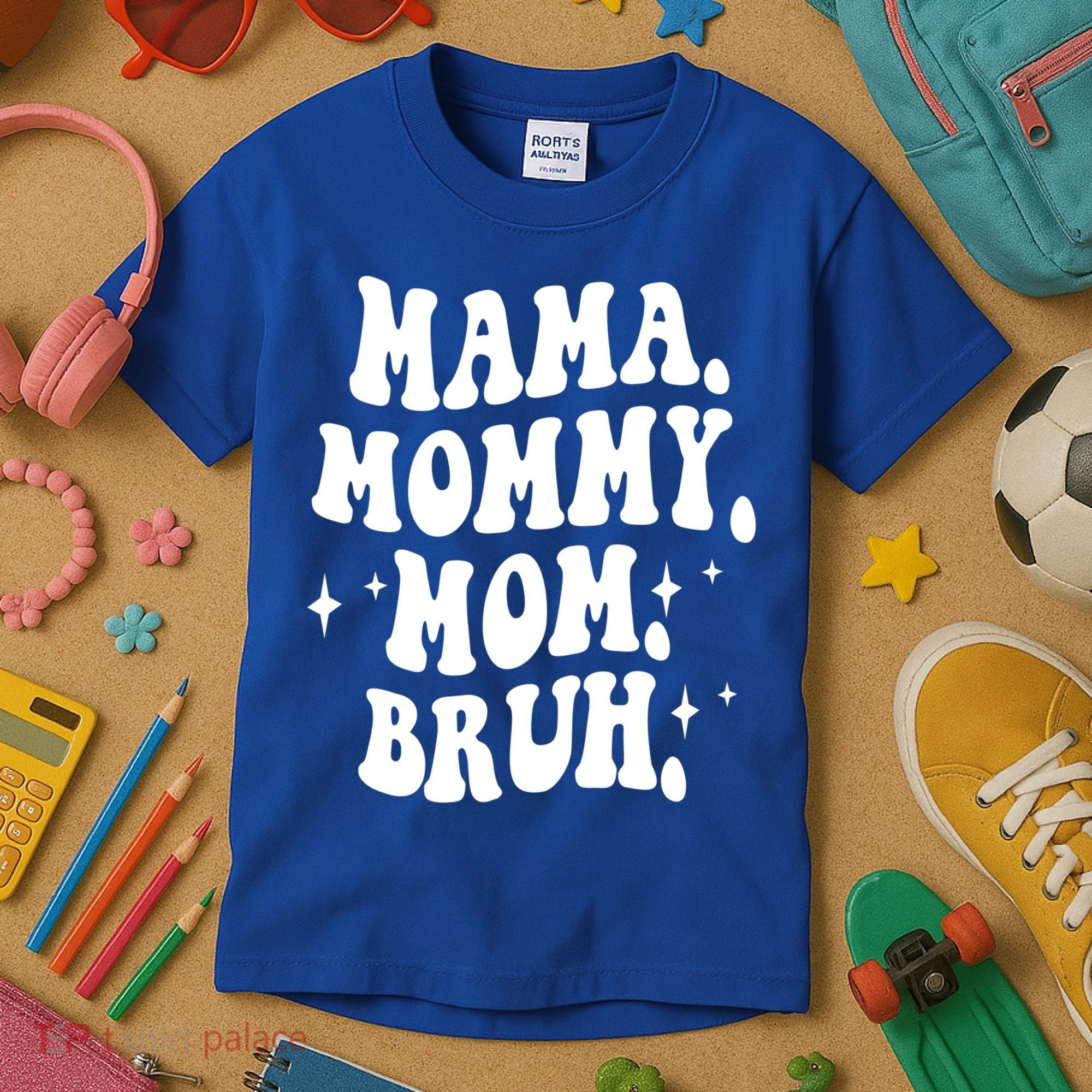 Mama Mommy Mom Bruh Funny Mom Mothers Day Gift Kids T-Shirt
