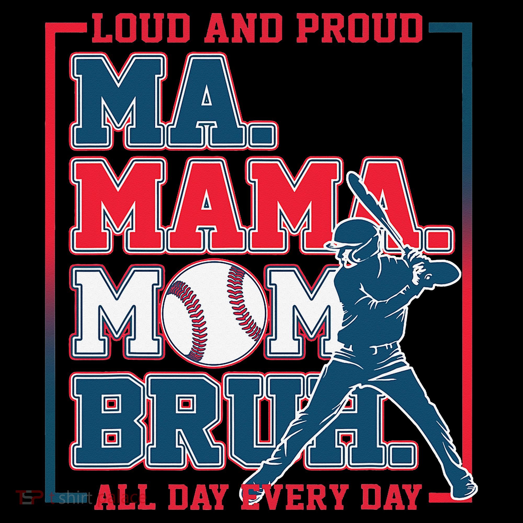 Ma Mama Mom Bruh Baseball Loud And Proud All Day Every Day Gift Coffee Mug