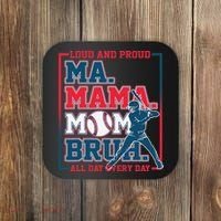 Ma Mama Mom Bruh Baseball Loud And Proud All Day Every Day Gift Coaster thumb 0