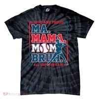 Ma Mama Mom Bruh Baseball Loud And Proud All Day Every Day Gift Tie-Dye T-Shirt thumb 0