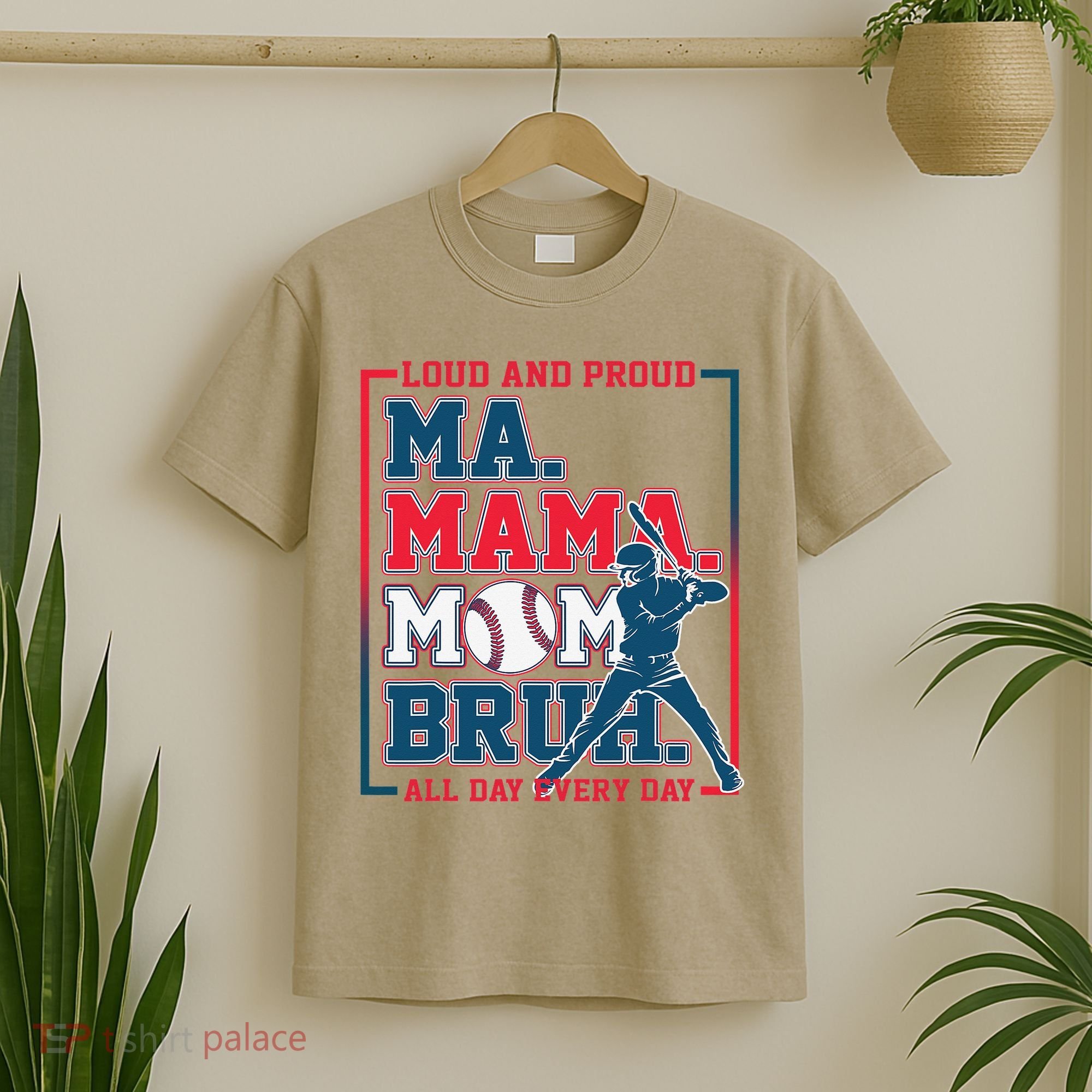 Ma Mama Mom Bruh Baseball Loud And Proud All Day Every Day Gift T-Shirt