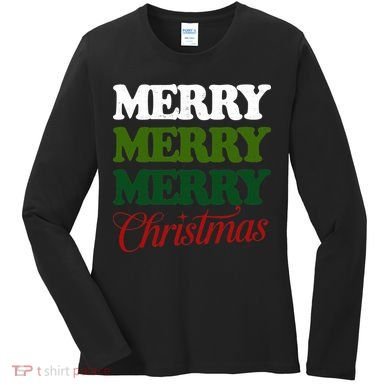 Merry Merry Merry Christmas Women's Long Sleeve Shirt